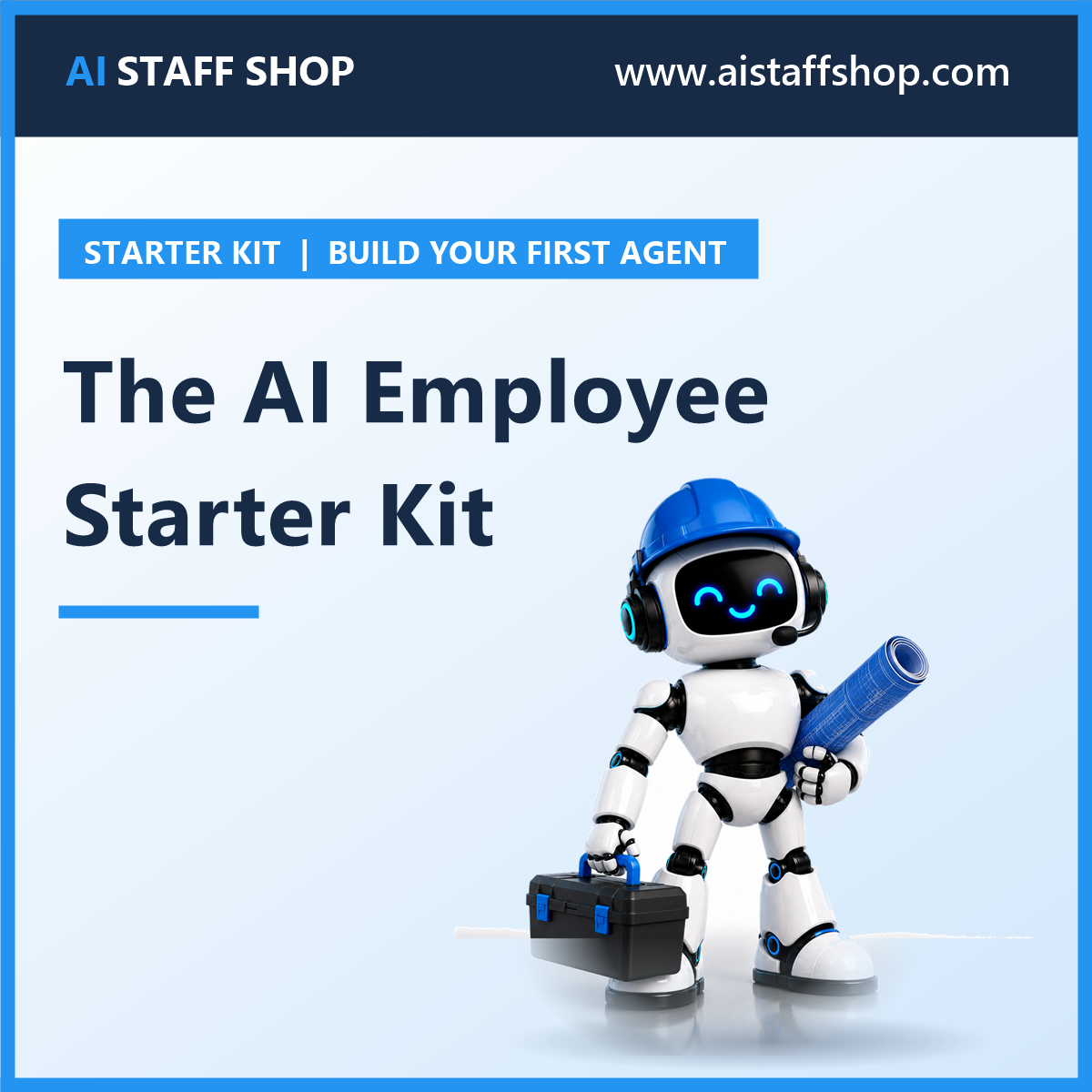 The AI Employee Starter Kit product cover with AI Staff Shop robot mascot in a hard hat with toolbox and blueprint